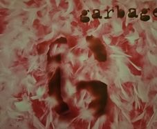 Garbage - Self-titled Album.