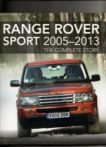 Range Rover Sport 2005-13: The Complete Story by James Taylor