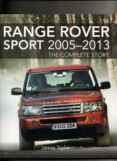 Range Rover Sport 2005-13: The Complete Story by James Taylor