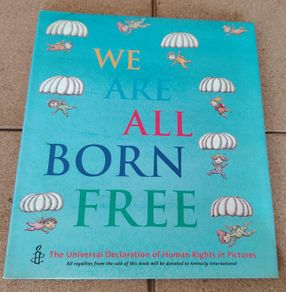 We Are All Born Free Hardback (2008 First Edition) - Amnesty International