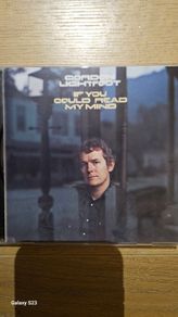 Gordon Lightfoot. If You Could Read My Mind.