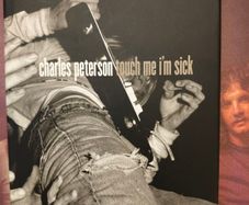 Charles Peterson - Touch Me I'm SicK Rare Grunge Photography Book