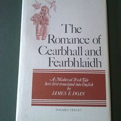 The romance of Cearbhall and Fearbhlaidh Ireland Irish Dolmen Press