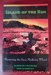 Island of the Sun / Mastering the Inca Medicine Wheel /1995