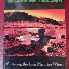 Island of the Sun / Mastering the Inca Medicine Wheel /1995