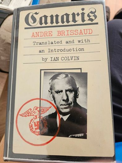 Canaris. By Andre Brissaud. 1973 Hardback With Dustjacket In Good Condition. See Photos For Same.