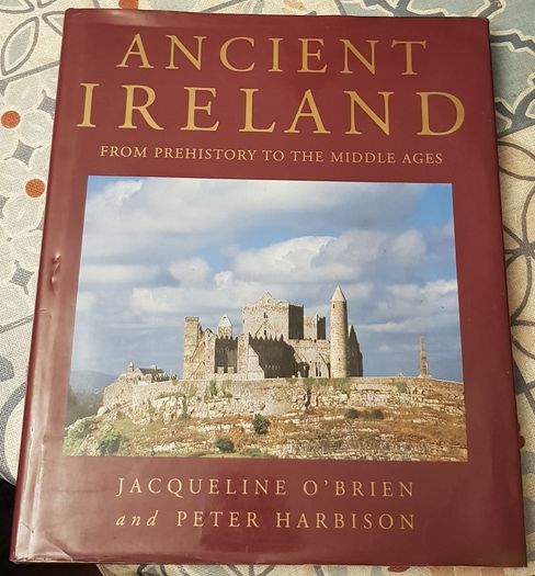 Ancient Ireland: From Prehistory To The Middle Ages by Jacqueline O'Brien and Peter Harbison