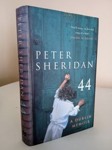 44: A Dublin Memoir by Peter Sheridan (RB530)