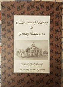 Collection Of Poetry By Sandy Robinson: The Bard Of Ballyalbanagh