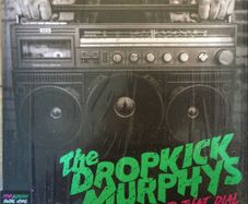 Dropkick Murphys - Turn Up That Dial