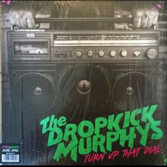 Dropkick Murphys - Turn Up That Dial
