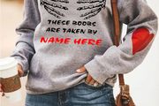These boobs are taken funny personalised sweatshirt
