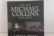 The Day Michael Collins was shot by Meda Ryan
