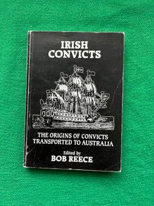 Irish Convicts -Signed, First Edition