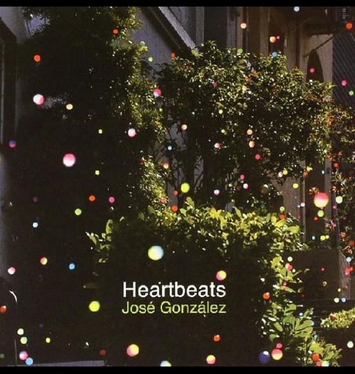 Jose Gonzalez Heartbeats 7" original