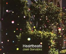 Jose Gonzalez Heartbeats 7" original
