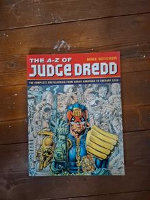 The A - Z of Judge Dredd.  Complete Encyclopedia