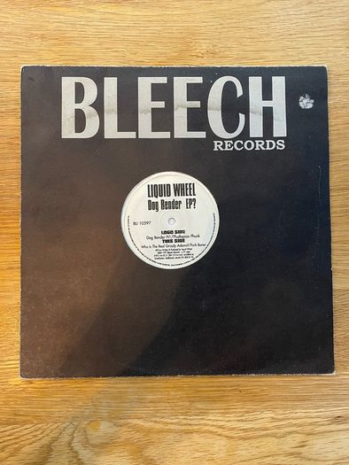 Liquid Wheel - Dog Bender EP? - 1997 - Bleech Records - 12" Blue Vinyl