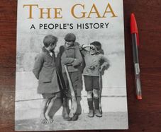The GAA  a peoples history