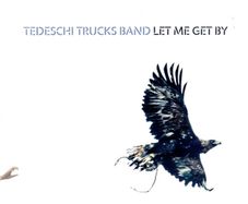 Tedeschi Trucks Band - Let Me Get By - CD Album