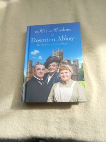 The Wit and Wisdom of Downton Abbey