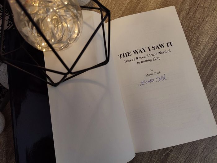 The Way I Saw It ! Nickey Rackard Leads Wexford to Hurling Glory ! Hand Signed by Martin Codd ! Genuine Autograph ! 2005 ! by Corrigeentee !