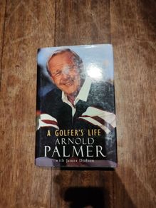 A Golfer's Life by James Dodson and Arnold Palmer (1999, Hardcover) FIRST ED