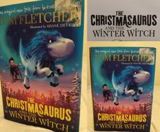The Christmasaurus and the Winter Witch by Tom Fletcher HARDBACK BOOK