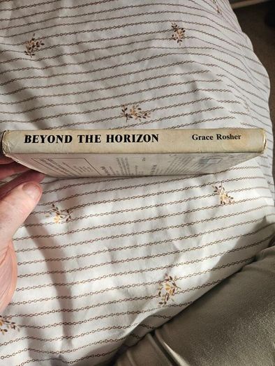 Beyond The Horizon. Being New Evidence From "the Other Side Of Life" By Grace Rosher. First Edition Hardback With Dustjacket In Good Condition.  See Photos For Same.