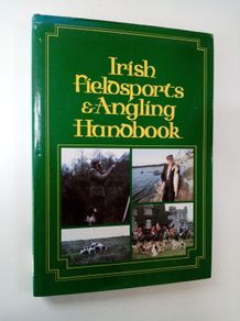 Irish Field Sports and Angling Handbook 1984 - Country Sports Book - Hunting Fishing Book