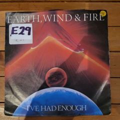 Earth Wind and Fire Ive Had Enough 7 inch single