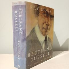 Bertrand Russell - The Spirit of Solitude by Ray Monk