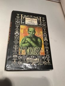 First edition hardback  The Mummy and The Werewolf of London Classic Library of Horror Omnibus Carl Dreadstone