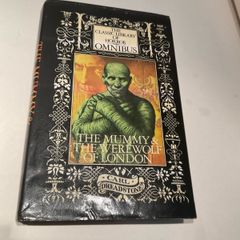 First edition hardback  The Mummy and The Werewolf of London Classic Library of Horror Omnibus Carl Dreadstone