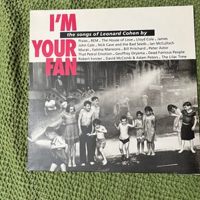 vinyl LP. double Various Artists. I'm Your Fan. Leonard Cohen tribute.  Nick Cave. R.E.M. Pixies John Cale Richard Thompson Robert Forster +