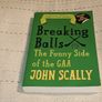Breaking Balls  The Funny Side of the Gaa For Sale Here Image 4