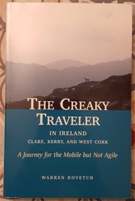 The Creaky Traveller In Ireland: Clare, Kerry And West Cork by Warren Rovetch