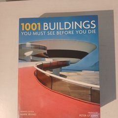 1001 Buildings You Must See Before You Die edited by Mark Irving