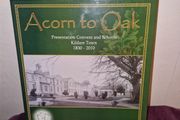 Acorn to Oak Presentation Convent and Schools Kildare Town 1830-2010 book