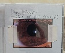 Ian Brown CD  - Music Of The Spheres