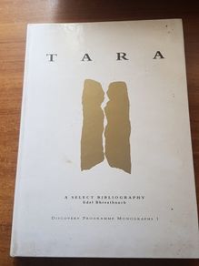 Tara: A Select Bibliography  Discovery Programme Monograph 1 (Report 3)