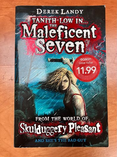 The  Maleficent Seven by Derek Landy