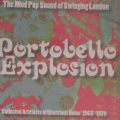 Portobello Explosion: The Mod Pop Sound of Swinging London  - 1965 - 1970 CD