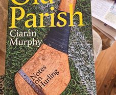 Old Parish. By Ciaran Murphy.  First Edition Paperback In Good Condition.  See Photos For Same.