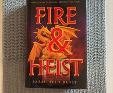 Sarah Beth Durst - Fire & Heist. Signed. First Edition. Hardback Book. Ex/Ex.