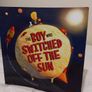 The Boy Who Switched off the Sun by Paul Brown Image 3
