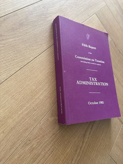 Fifth Report of the Commission on Taxation: Including Index to Five Reports Tax Administration, October 1985.