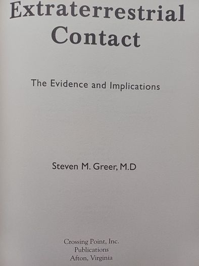 Extraterrestrial Contact: Evidence & Implications by Steven M. Greer (American Edition Paperback 1999)
