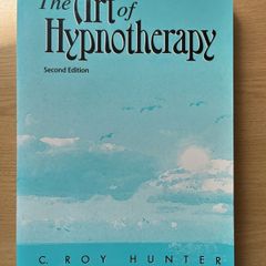 The Art of Hypnotherapy C. ROY HUNTER M.S., C.Ht.