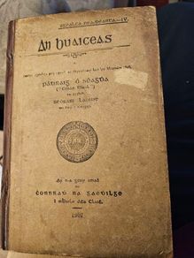 An Buaiceas. By Padraig O Seagda. Rare 1907 First Edition Hardback.  See Photos For Same.